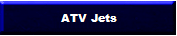 ATV Jets