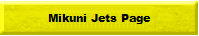 Mikuni Jets Page