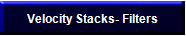 Velocity Stacks- Filters